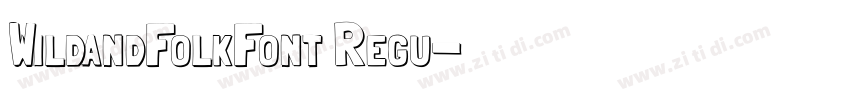 WildandFolkFont Regu字体转换